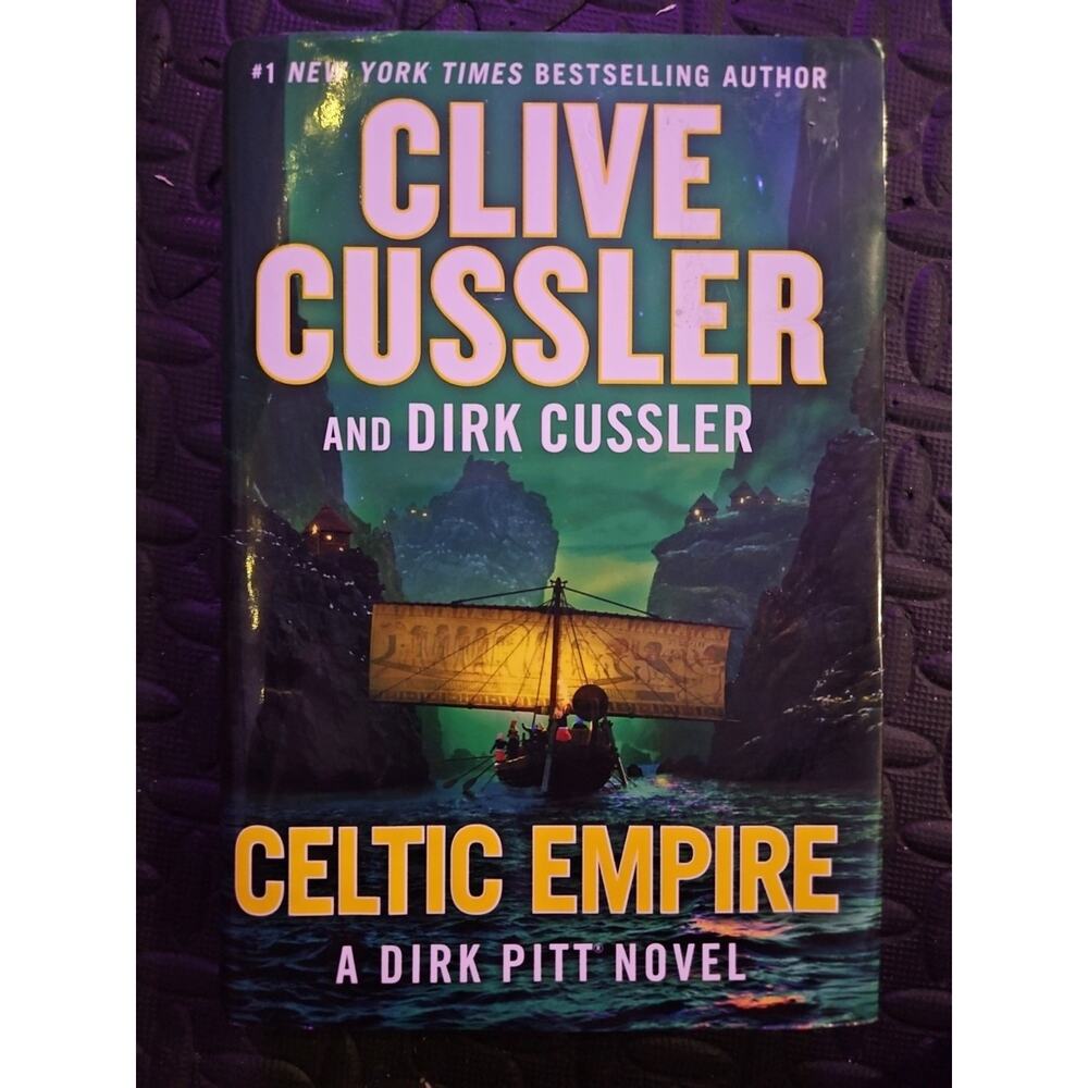 Celtic Empire, A Dirk Pitt Novel by‎ Clive And Dirk Cussler 2019 1st/1st HCDJ